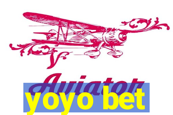 yoyo bet